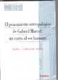 Pensamiento antropolgico de Gabriel Marcel: Un canto al ser humano