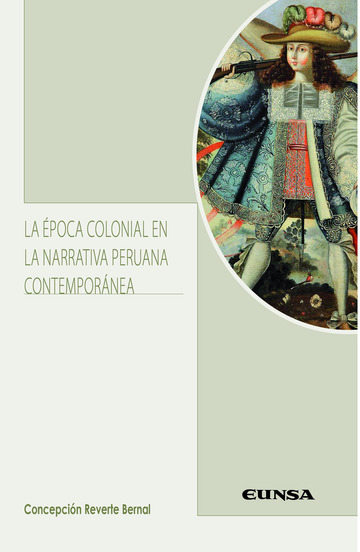 La poca colonial en la narrativa peruana contempornea