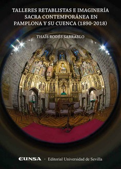 Talleres retablistas e imaginera sacra contempornea en Pamplona y su cuenca