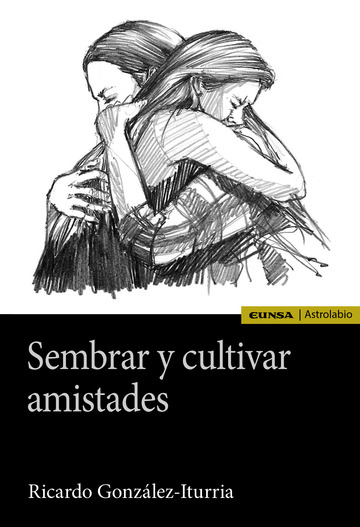 Sembrar y cultivar amistades