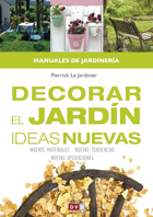 Decorar el jardin ideas nuevas