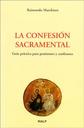 La confesin sacramental. Gua prctica para penitentes y confesores
