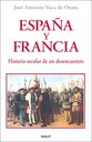 Espaa y Francia. Historia secular de un desencuentro
