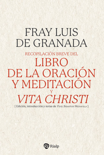 Recopilacin breve del 'libro de la oracin y meditacin', y 'vita christi'