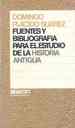 Fuentes y bibliografa para el estudio de la historia antigua
