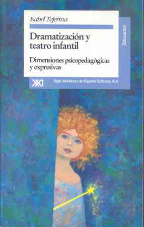 Dramatizacin y teatro infantil. Dimensiones psicopedaggicas expresivas