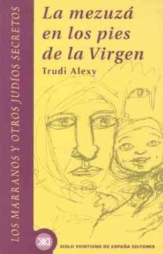 La mezuz en los pies de la virgen. Los marranos y otros judos