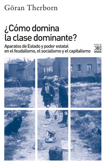 Como domina la clase dominante: aparatos de estado y poder estatal en el feudali 