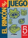 El rincn del juego . 5 aos
