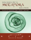 Ms magia de la metfora . Relatos de sabidura para liderar y motivar