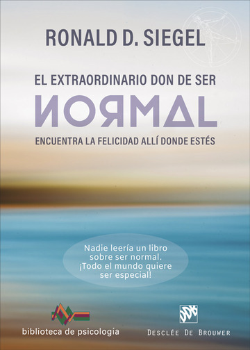 El extraordinario don de ser normal. Encuentra la felicidad all donde ests