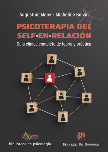 Psicoterapia del Self-en-relacin. Gua clnica completa de teora y prctica