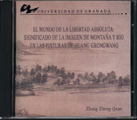 El Mundo De La Libertad Absoluta: Significado De La Imagen De Montaa Y Ro En Las Pinturas De Huang Grongwang.