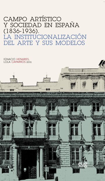 Campo artstico y sociedad en Espaa (1836-1936)