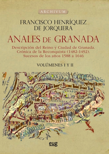 Anales de Granada: descripcin del reino y ciudad de Granada