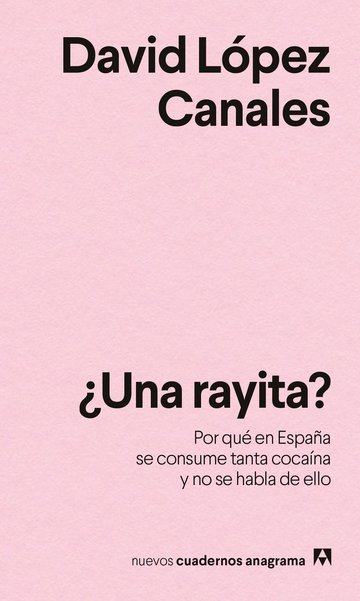 Una rayita? Por qu en Espaa se consume tanta cocana y no se habla de ello