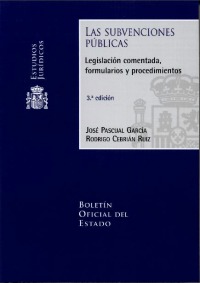 Subvenciones pblicas legislacin comentada formularios y procedimientos 3-ed 2017