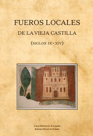 Fueros locales de la Vieja Castilla (siglos IX-XIV)