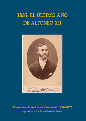 1855: el ltimo ao de Alfonso XII. Ciento cuarenta aos de su fallecimiento (1885-2025)