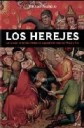 Los herejes . De Bogomilo y los ctaros a Wyclif y Hus