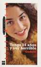Tengo 14 aos y soy horrible