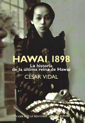 Hawai 1898. La Historia de la Ultima Reina de Hawai