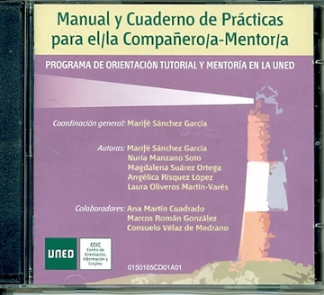 Manual y cuaderno de prcticas para el/la compaero/a-mentor/a. Programa de orientacin tutorial y mentora en la UNED