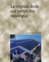 La empresa desde una perspectiva sociolgica