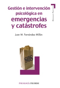 Gestin e intervencin psicolgica en emergencias y catstrofes
