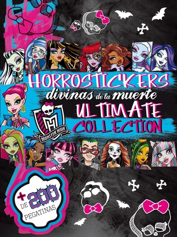 Monster high. horrostickers divinas de la muerte. ultimate collection 