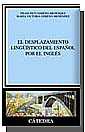 El desplazamiento lingstico del espaol por el ingls