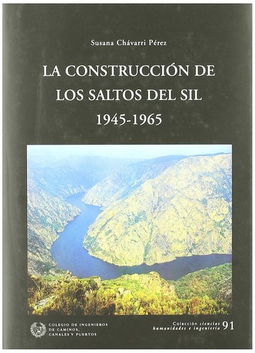 La construccin de los saltos del Sil, 1945-1965