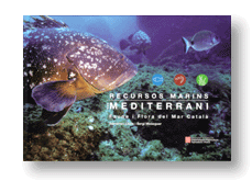 Recursos marins del Mediterrani. Fauna i flora del mar catal