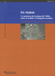 Mallols. Un jaciment de la plana del Valls entre el neoltic i l'antiguitat tardana (Cerdanyola del Valls
