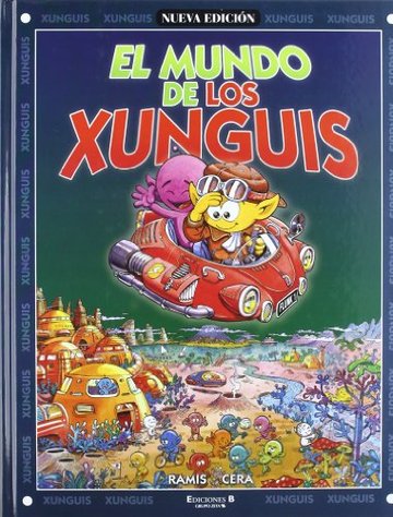 El mundo de los Xunguis (Coleccin Los Xunguis)