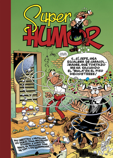 Dos cabestros y un pollino | Los dems, todos maltrechos | Pitorreo a domicilio | Gente de recochineo fino | Un topo y d (Sper Humor Mortadelo 24)