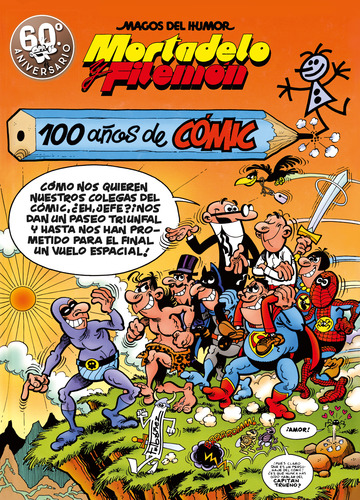 Mortadelo y Filemn. 100 aos de cmic (Magos del Humor 67)