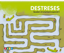 Destreses. Quadern d'orientaci espacial 3