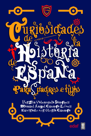 Curiosidades de la historia de Espaa para padres e hijos