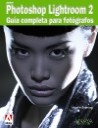 Adobe Photoshop Lightroom 2 . Gua Completa Para Fotgrafos