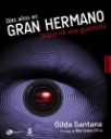 Diez a�os en Gran hermano . Diario de una guionista