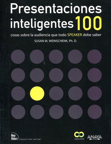 Presentaciones inteligentes. 100 cosas sobre la audiencia que todo 'speaker' debe saber