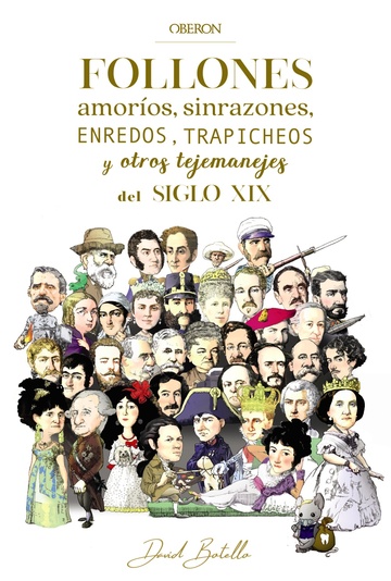 Follones, amoros, sinrazones, enredos, trapicheos y otros tejemanejes del siglo XIX