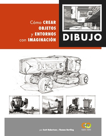 Dibujo. Cmo crear objetos y entornos con imaginacin