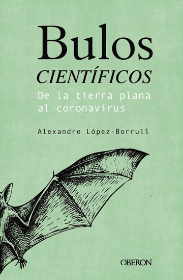 Bulos cientficos: de la tierra plana al coronavirus