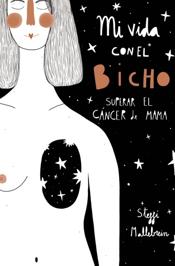 Mi vida con el bicho: superar el cncer de mama