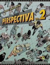 Perspectiva. Volumen 2. Tcnicas para dibujar sombras, volumen y personajes