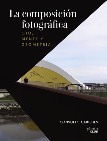 La composicin fotogrfica. Ojo, mente y geometra