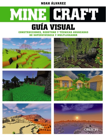 Minecraft. Gua visual. Construcciones, Redstone y tcnicas avanzadas de supervivencia y multijugador
