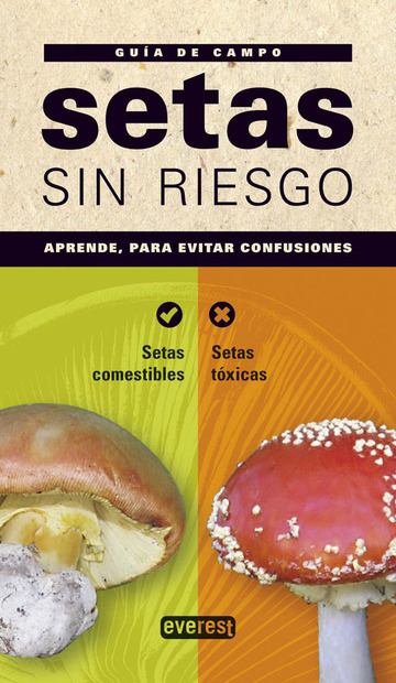 Setas sin riesgo. Gua de campo